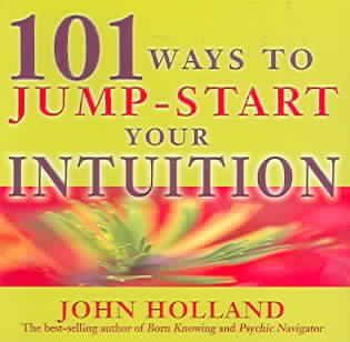 101 Ways To Jump Start Your Intuitionways 
