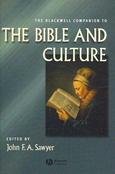 The Blackwell Companion to the Bible And Cultureblackwell 