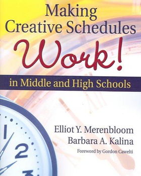 Making Creative Schedules Work in Middle And High Schoolsmaking 