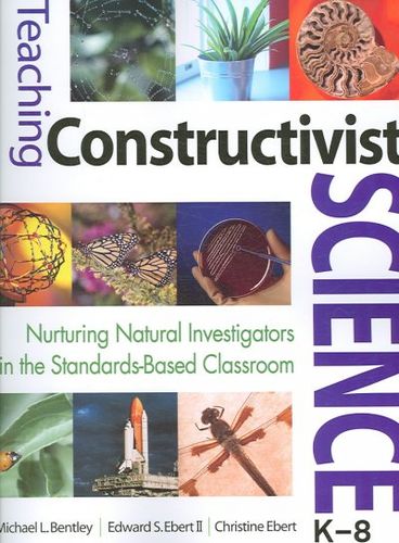 Teaching Constructivist Science, K-8teaching 