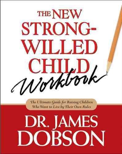 The New Strong-Willed Child Workbookstrong 