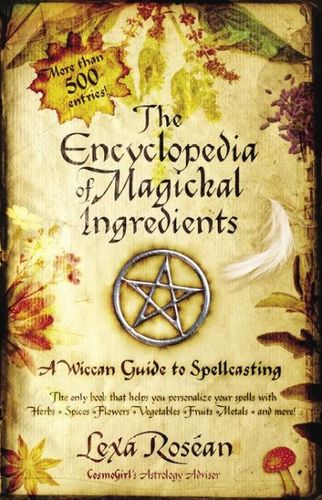 The Encyclopedia of Magickal Ingredientsencyclopedia 