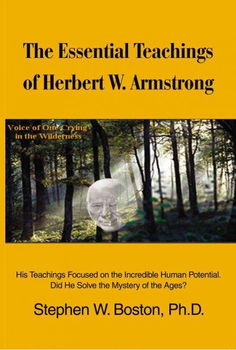 The Essential Teachings of Herbert W. Armstrongessential 