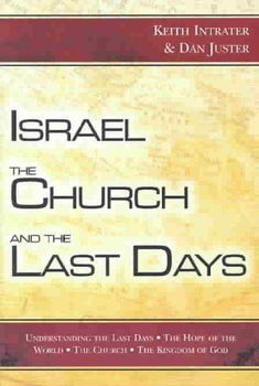 Israel, the Church, and the Last Daysisrael 