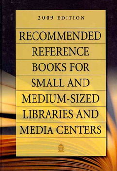 Recommended Reference Books for Small and Medium-sized Libraries and Media Centers 2009recommended 
