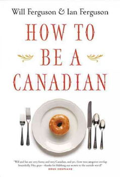 How to Be a Canadiancanadian 