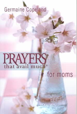Prayers That Avail Much Momsprayers 