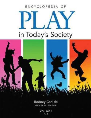 Encyclopedia of Play in Today's Societyencyclopedia 