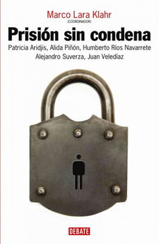 Prision Sin Condena/ Imprisonment Without Condemningprision 