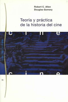 Teoria y practica de la historia del cine/ Film History. Theory and Practiceteoria 