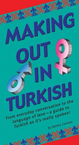 Making Out in Turkishmaking 