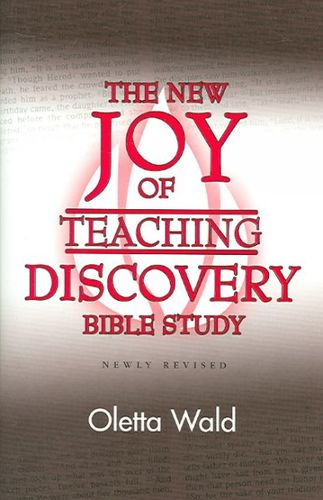 The New Joy Of Teaching Discovery Bible Studyjoy 