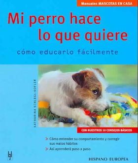 Mi Perro Hace lo Que Quiere / My Dog Does What He Wantsperro 
