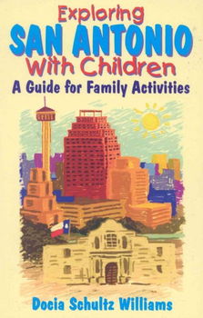 Exploring San Antonio With Childrenexploring 