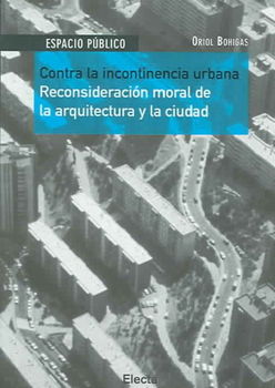 Contra la Incontinencia Urbana / Against the Urban Incontinencecontra 