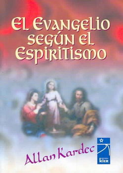 El evangelio segun el espiritismo/ The Gospel According to Spiritismevangelio 