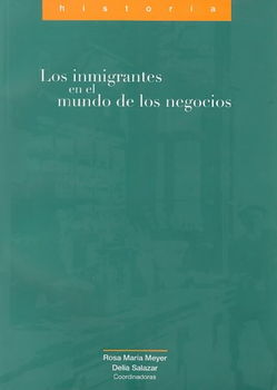 Inmigrantes en el mundo de los negocios/ Immigrants in the Business Worldinmigrantes 