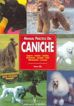 Manual practico del caniche/ Guide to Owning a Poodlemanual 