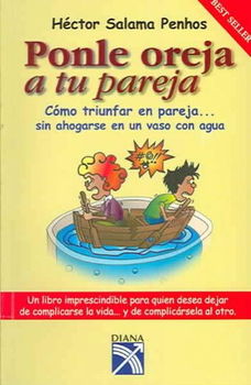 Ponle Oreja a tu Pareja / Listen to Your Partnerponle 