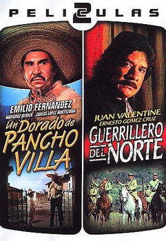 UN DORADO DE PANCHO VILLA & GUERRILLERO DEL NORTE (DVD/SP)dorado 