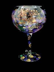 Mothers like Wine... Design - Hand Painted - Goblet - 12.5 oz.mothers 