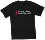 A Blood Donor - Saved My Life T-Shirt