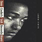 SAM COOKE'S SAR RECORDS STORY