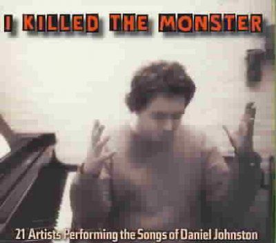 I KILLED THE MONSTER:21 ARTIST PERF