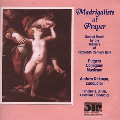 MADRIGALISTS AT PRAYER:SACRED MUSIC O