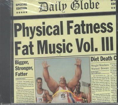 FAT MUSIC VOL. 03-PHYSICAL FATNESS