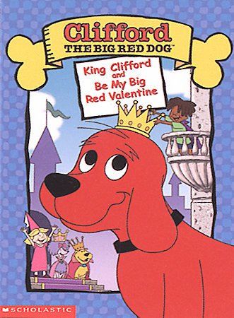 CLIFFORD:KING CLIFFORD/BE MY BIG RED