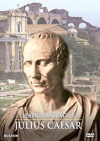 LEADERS IN BATTLE:JULIUS CAESAR