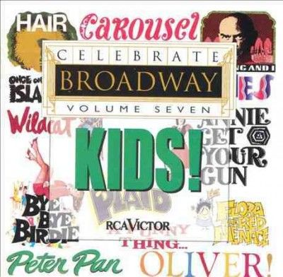CELEBRATE BROADWAY VOL 07:KIDS