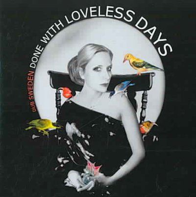 DONE WITH LOVELESS DAYS
