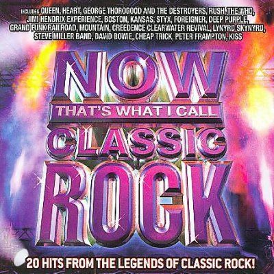NOW THAT'S WHAT I CALL CLASSIC ROCK
