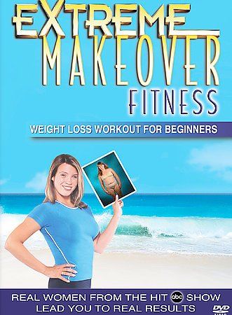 EXTREME MAKEOVER FITNESS-WEIGHT LOSS FOR BEGINNERS (DVD)