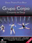 GRUPO CORPO BRAZILIAN DANCE THEATRE (DVD)