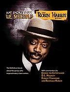 WE DONT DIE WE MULTIPLY-ROBIN HARRIS STORY (DVD)