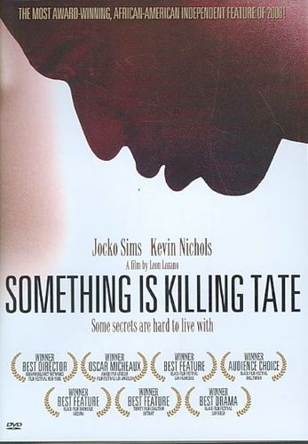 SOMETHING IS KILLING TATE