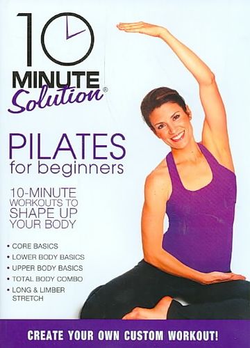 10 MINUTE SOLUTION:PILATES FOR
