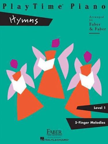 Playtime Piano Hymns: Level 1, 5 Finger Melodies (Playtime Piano)
