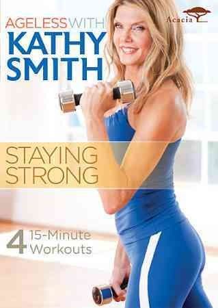 AGELESS WITH KATHY SMITH:STAYING STRO