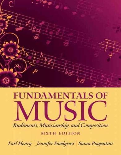 Fundamentals of Music: Rudiments, Musicianship, and Composition