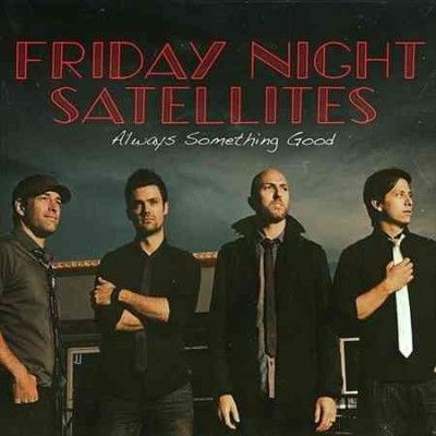 FRIDAY NIGHT SATELLITES