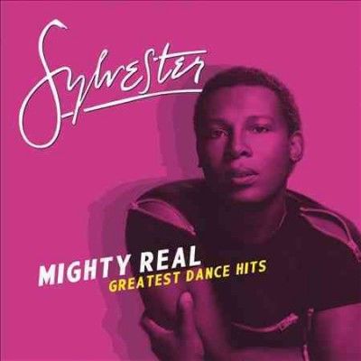 MIGHTY REAL:GREATEST DANCE HITS
