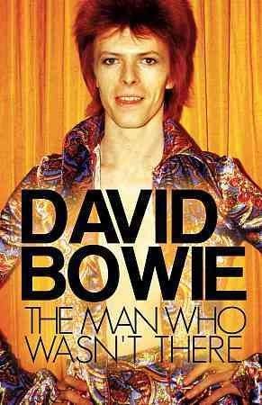 DAVID BOWIE:MAN WHO WASN'T THERE