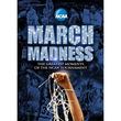 March Madness: The Greatest Moments of the NCAA Tournament